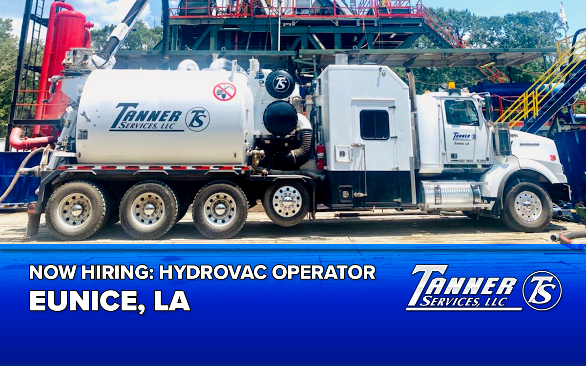 Now Hiring: Hydrovac Operator in Eunice, Louisiana